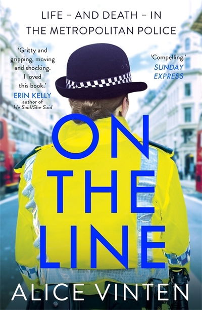 Cover for Alice Vinten · On the Line: Life – and death – in the Metropolitan Police (Paperback Book) (2019)