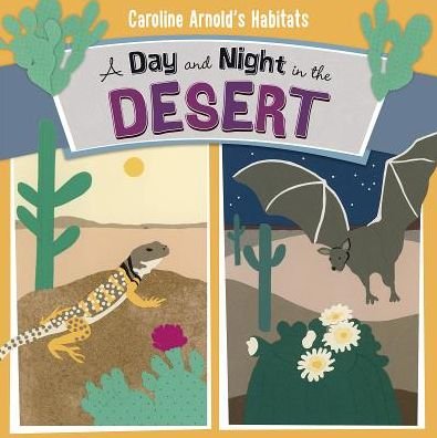 Cover for Caroline Arnold · A Day and Night in the Desert - Caroline Arnold's Habitats (Pocketbok) (2015)
