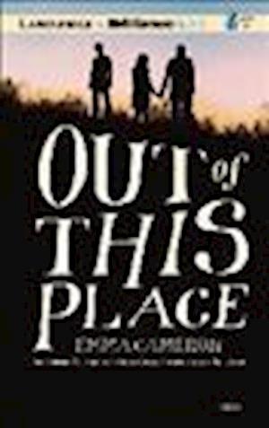 Cover for Emma Cameron · Out of This Place (N/A) (2013)