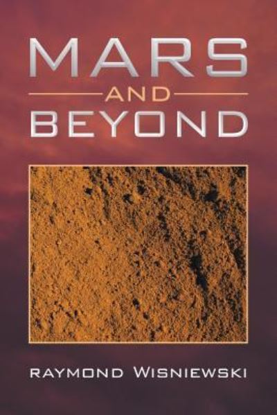 Cover for Raymond Wisniewski · Mars and Beyond (Paperback Book) (2013)