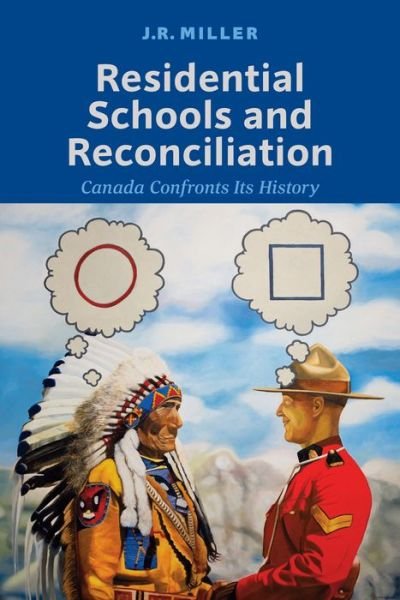 J.R. Miller · Residential Schools and Reconciliation: Canada Confronts Its History (Paperback Bog) (2022)