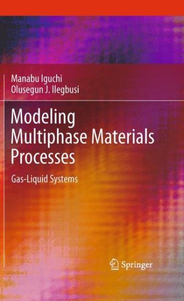 Cover for Manabu Iguchi · Modeling Multiphase Materials Processes: Gas-Liquid Systems (Paperback Book) [2011 edition] (2014)