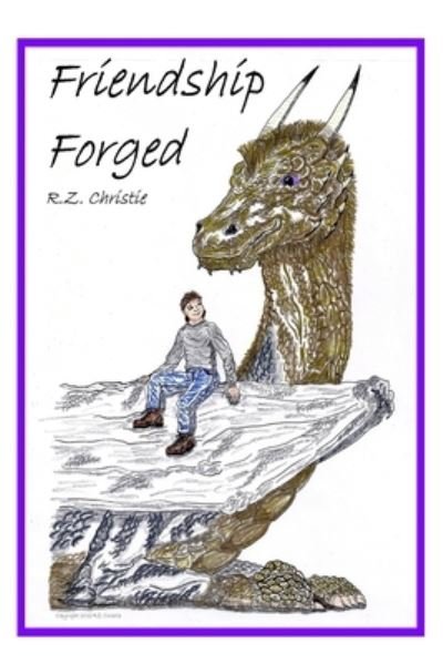 Cover for R Z Christie · Friendship Forged (Pocketbok) (2013)