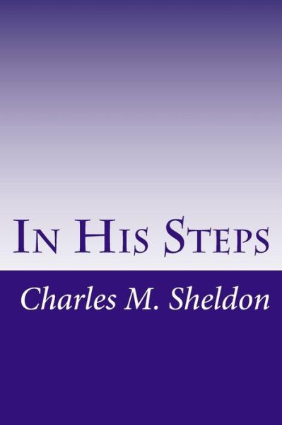 Cover for Charles M Sheldon · In His Steps (Paperback Book) (2014)