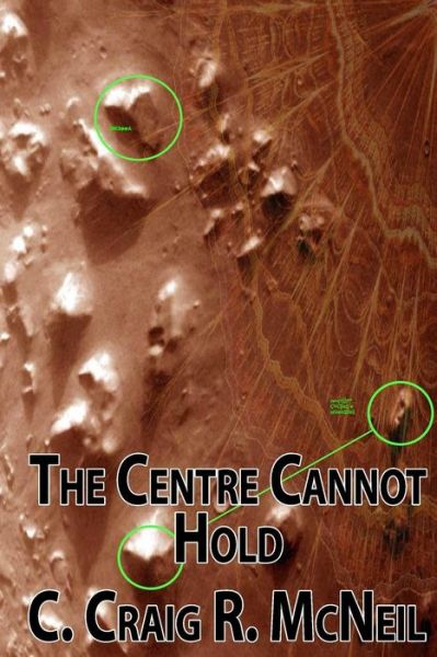 Cover for C Craig R Mcneil · The Centre Cannot Hold (Paperback Book) (2014)