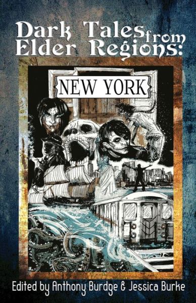 Anthony Burdge · Dark Tales from Elder Regions: New York (Paperback Book) (2014)