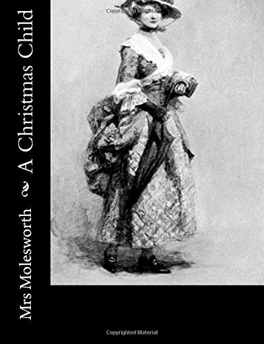 Cover for Mrs Molesworth · A Christmas Child (Paperback Bog) (2014)