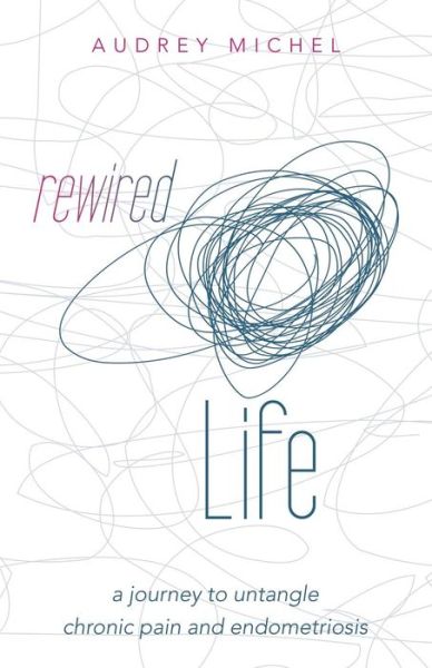 Cover for Audrey Michel · Rewired Life (Paperback Book) (2015)