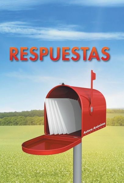 Cover for Autora Anonima · Respuestas (Hardcover Book) (2015)