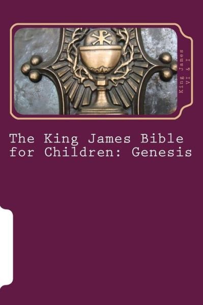 Cover for Vi &amp; I, King James · The King James Bible for Children: Genesis (Pocketbok) (2015)