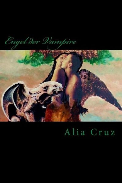 Cover for Alia Cruz · Engel der Vampire (Paperback Bog) (2015)