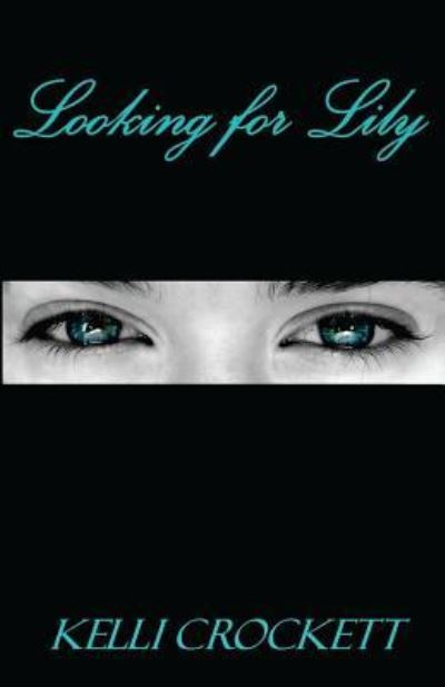 Cover for Kelli Crockett · Looking for Lily: a Short Story (Paperback Book) (2015)