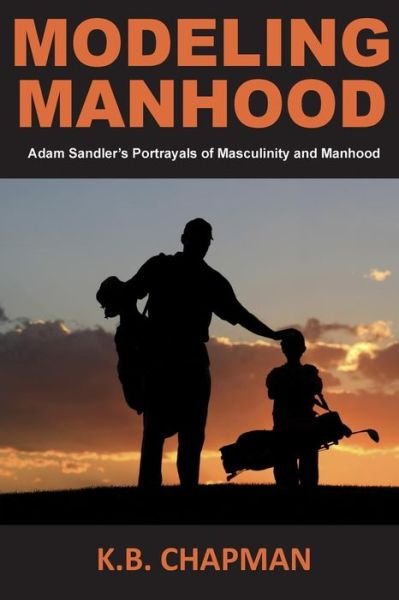 Cover for K B Chapman · Modeling Manhood (Pocketbok) (2015)