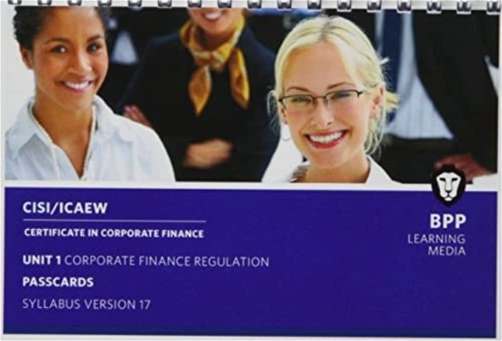 Cover for BPP Learning Media · CISI Capital Markets Programme Certificate in Corporate Finance Unit 1 Syllabus Version 17: Passcards (Paperback Bog) (2022)