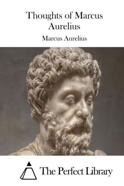 Cover for Marcus Aurelius · Thoughts of Marcus Aurelius (Paperback Bog) (2015)