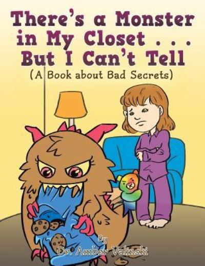 Cover for Dr Amber Valinski · There's a Monster in My Closet . . . But I Can't Tell (Paperback Book) (2015)