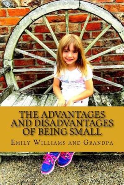 The Advantages and Disadvantages of being small - Opher Goodwin - Bücher - Createspace Independent Publishing Platf - 9781517042844 - 26. August 2015