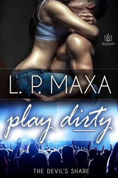 Cover for L P Maxa · Play Dirty (Pocketbok) (2015)