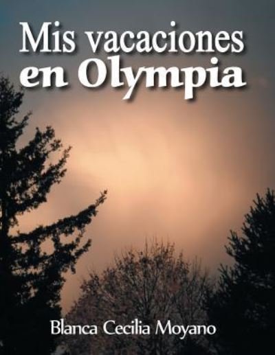 Cover for Blanca Cecilia Moyano · Mi Viaje en Olimpia (Pocketbok) (2015)