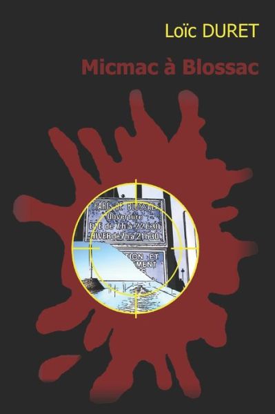 Cover for Loic Duret · Micmac a Blossac (Paperback Book) (2017)