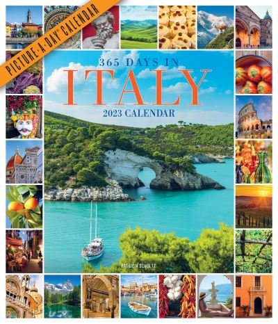 Cover for Patricia Schultz · 365 Days in Italy Picture-A-Day Wall Calendar 2023 (Calendar) (2022)