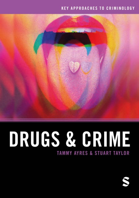 Cover for Tammy Ayres · Drugs and Crime - Key Approaches to Criminology (Hardcover Book) (2025)