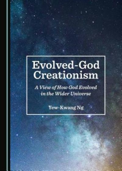 Cover for Yew-Kwang Ng · Evolved-God Creationism (Hardcover bog) (2019)