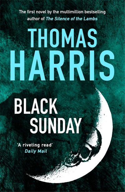 Black Sunday - Thomas Harris - Books - Hodder & Stoughton - 9781529386844 - May 2, 2019