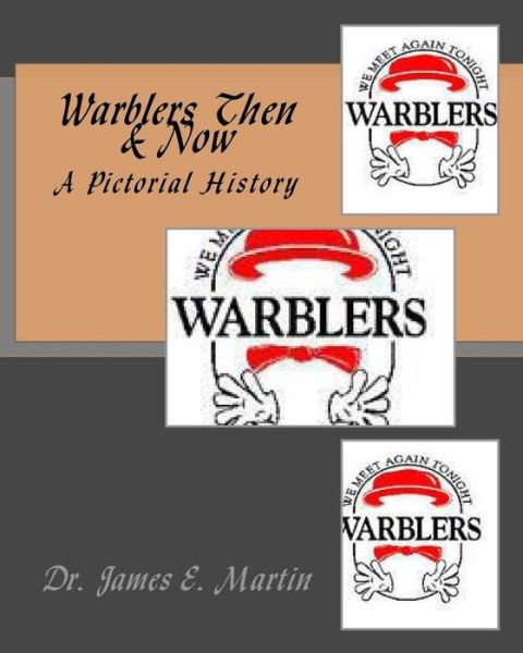 Cover for James E Martin · Warblers Then &amp; Now (Paperback Book) (2016)