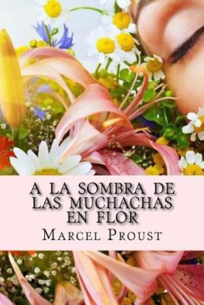 Cover for Marcel Proust · A la Sombra de las muchachas en flor (Taschenbuch) (2016)