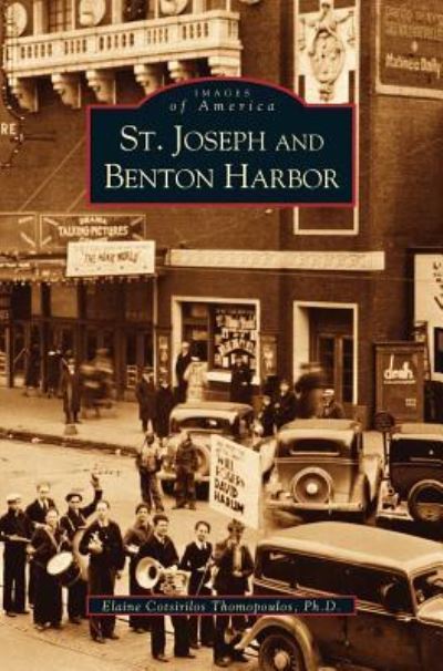 Cover for Elaine Cotsirilos Thomopoulos · St. Joseph and Benton Harbor (Hardcover Book) (2003)