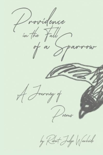 Cover for Robert Judge Woerheide · Providence in the Fall of a Sparrow (Book) (2020)