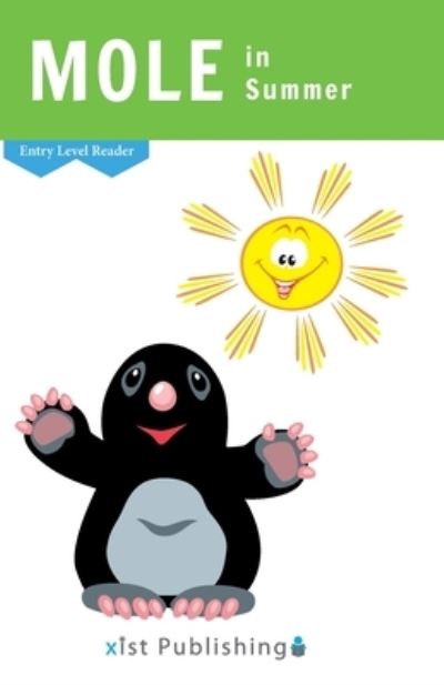 Mole in Summer - Cecilia Smith - Livros - Xist Publishing - 9781532441844 - 25 de abril de 2023
