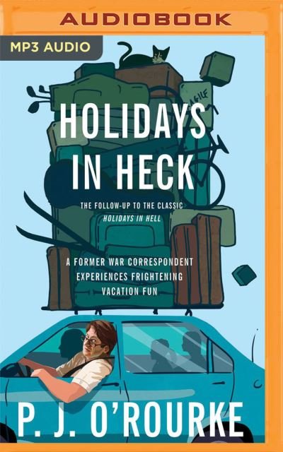 Cover for P. J. O'Rourke · Holidays in Heck (MP3-CD) (2016)