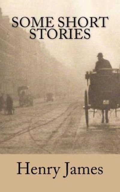 Cover for Henry James · Some Short Stories (Bok) (2016)