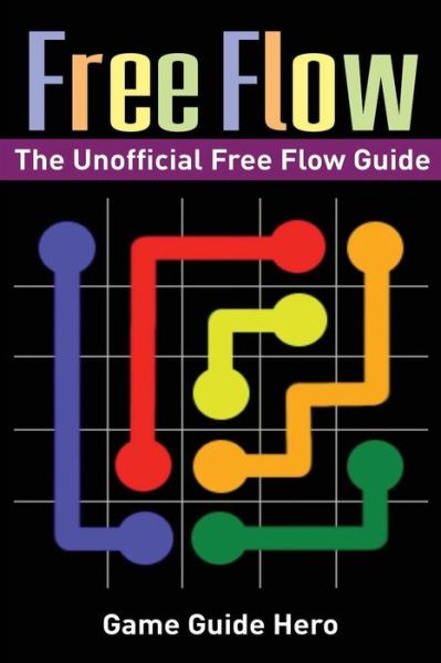 Cover for Game Guide Hero · Free Flow (Pocketbok) (2017)