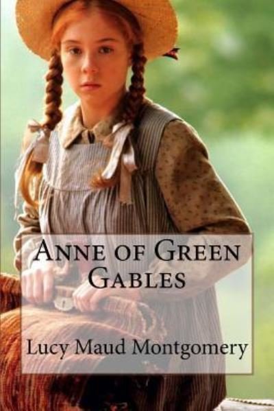 Cover for Lucy Maud Montgomery · Anne of Green Gables Lucy Maud Montgomery (Paperback Bog) (2017)
