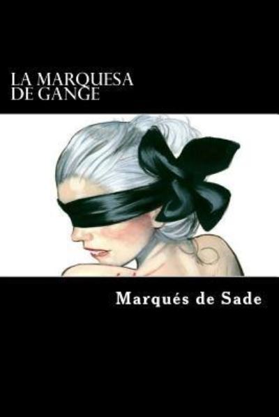 Cover for Marques de Sade · La Marquesa de Gange (Paperback Book) [Spanish edition] (2017)