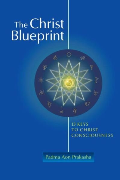 Cover for Padma Aon Prakasha · The Christ Blueprint: 13 Keys to Christ Consciousness (Pocketbok) (2010)