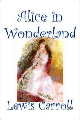 Alice in Wonderland - Lewis Carroll - Livres - Aegypan - 9781598188844 - 1 juillet 2006