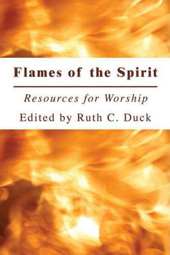 Cover for Ruth C. Duck · Flames of the Spirit: Resources for Worship (Paperback Book) [Reprint edition] (2009)