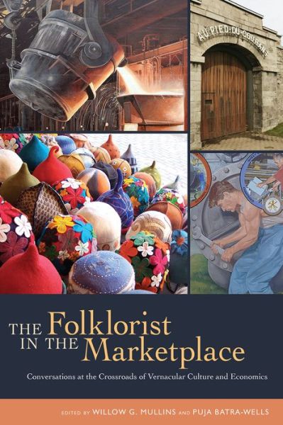 Cover for Willow G. Mullins · Folklorist in the Marketplace the (Paperback Book) (2019)