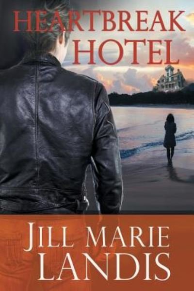 Cover for Jill Marie Landis · Heartbreak Hotel (Paperback Book) (2018)