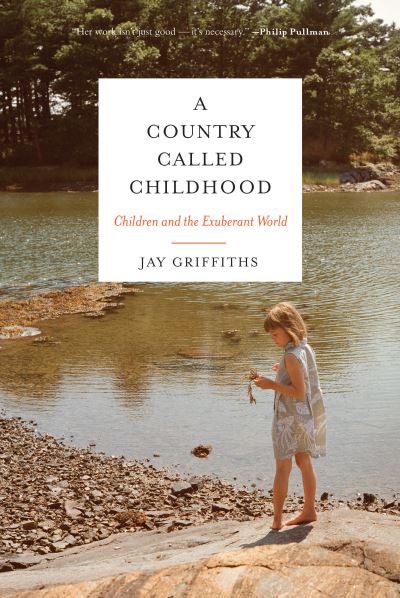 A Country Called Childhood - Jay Griffiths - Books - Counterpoint - 9781619025844 - November 10, 2015