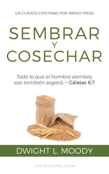 Cover for Dwight L. Moody · Sembrar y Cosechar (Bok) (2022)