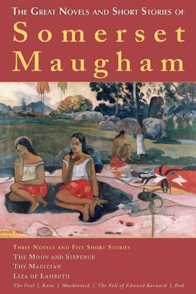 Cover for W. Somerset Maugham · The Great Novels and Short Stories of Somerset Maugham (Paperback Book) (2014)