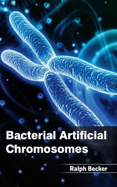 Cover for Ralph Becker · Bacterial Artificial Chromosomes (Hardcover Book) (2015)