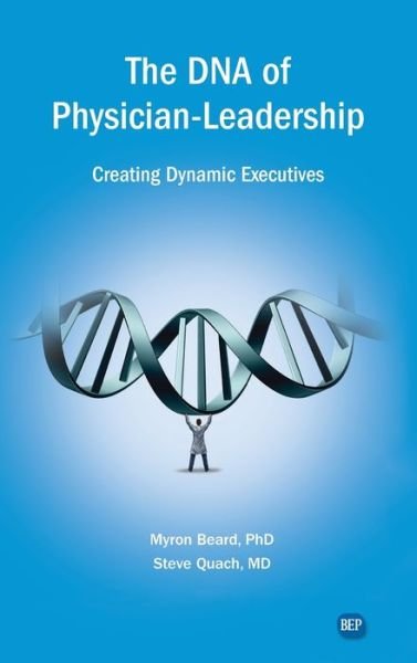 Cover for Myron J. Beard · DNA of Physician Leadership (Bog) (2019)
