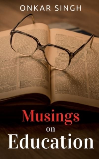 Cover for Onkar Singh · Musings on Education (Bok) (2020)