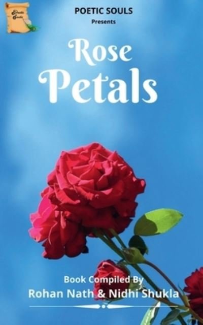 Cover for Rohan Nath · Rose Petals / &amp;#2352; &amp;#2379; &amp;#2360; &amp;#2381; &amp;#2346; &amp;#2376; &amp;#2335; &amp;#2354; &amp;#2360; &amp;#2381; (Bok) (2021)
